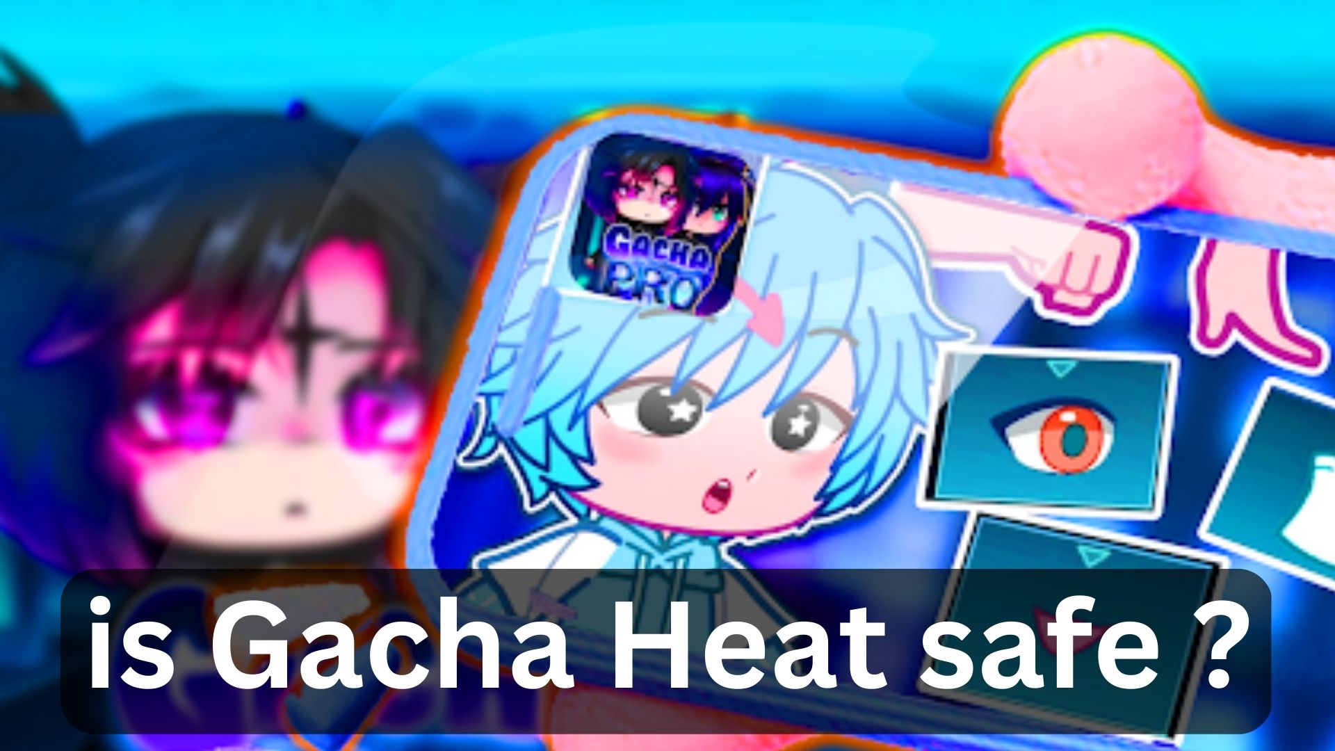 Is Gacha Heat Safe ? All About in Detailed Gacha Heat